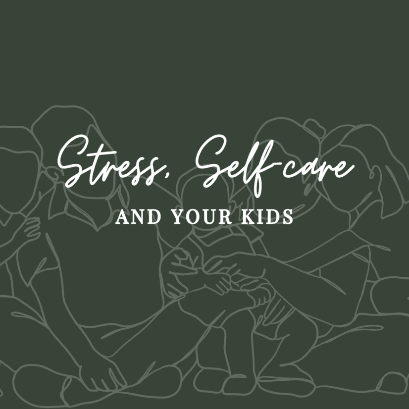 stress, self-care, family